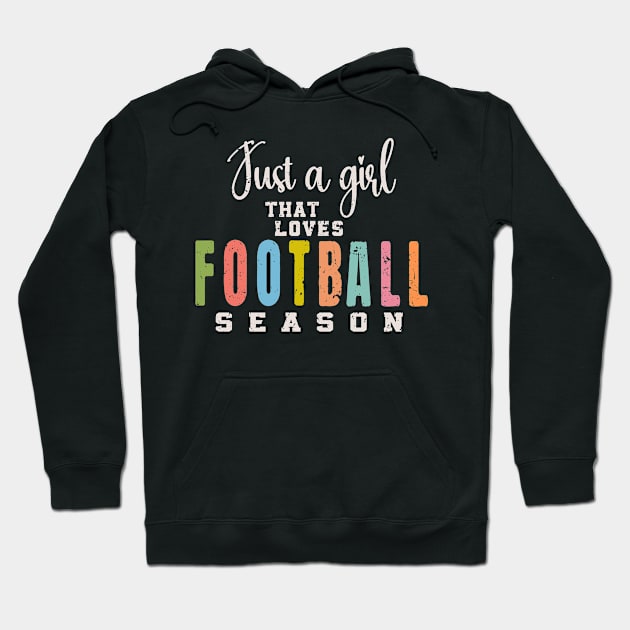 Just a Girl That Loves Football Season Hoodie by Etopix